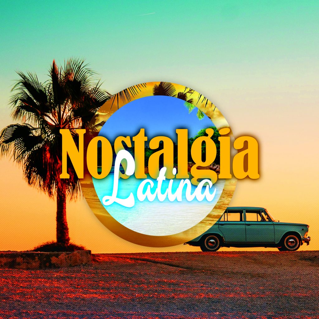 Nostalgia Latina